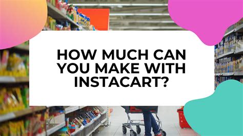 How Much Can I Make On Instacart