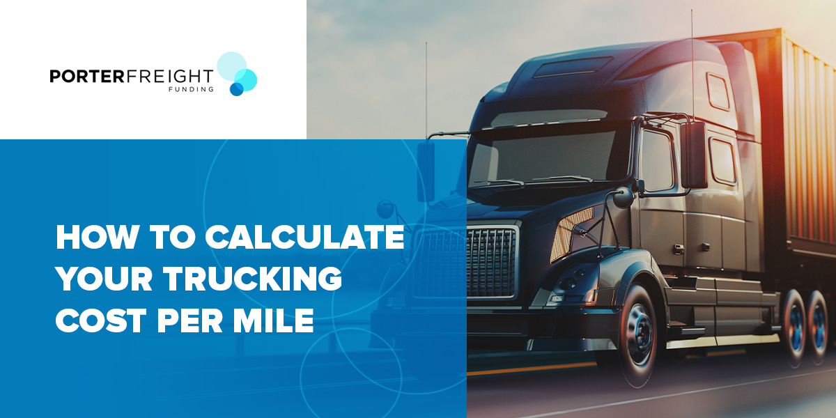 How To Calculate Trucking Cost Per Mile