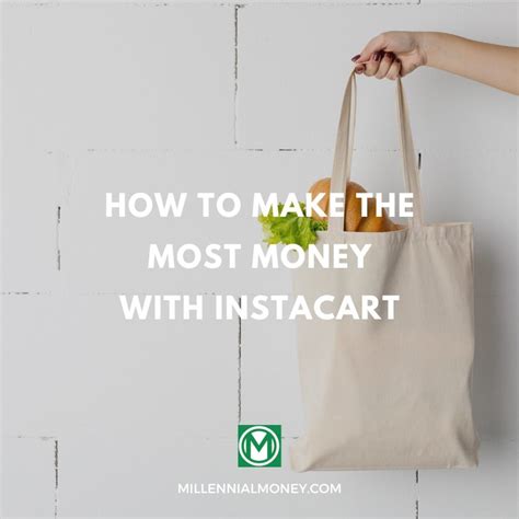 How To Make The Most Money With Instacart 8 Tips To Maximize Earnings How To Make The Most Money With Instacart 8 Tips To Maximize Earnings