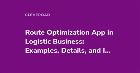 Route Optimization App Usage And Implementation Experience Route Optimization App Usage And Implementation Experience