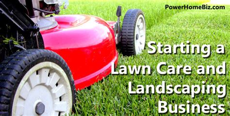 Starting A Lawn Care And Landscaping Business Powerhomebiz Starting A Lawn Care And Landscaping Business Powerhomebiz